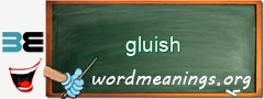 WordMeaning blackboard for gluish
